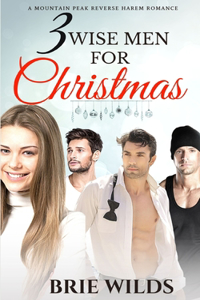 Three Wise Men for Christmas: A Holiday Reverse Harem Romance