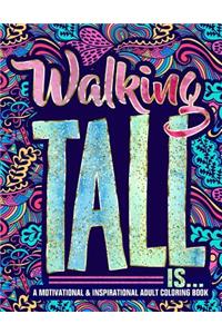 Walking Tall Is...