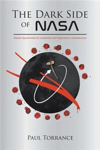 The Dark Side of NASA