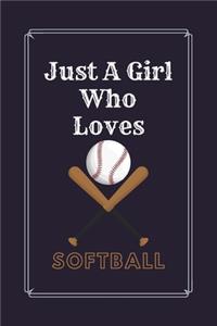 Just A Girl Who Loves Softball