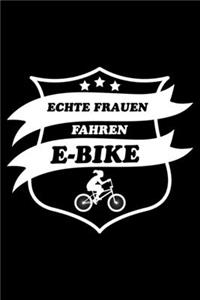 ECHTE FRAUEN FAHREN E-BIKE Notizbuch