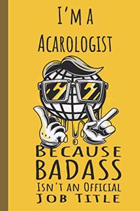 I'm a Acarologist Badass