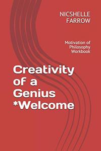 Creativity of a Genius *Welcome