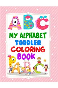My Alphabet Toddler Coloring Book
