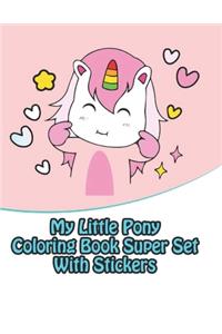 my little pony coloring book super set with stickers