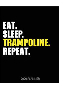 Eat Sleep Trampoline Repeat 2020 Planner