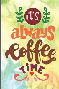 It's Always Coffee Time