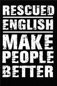 Rescued English Make People Better