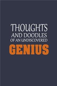 Thoughts and Doodles Of An Undiscovered Genius