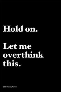 Hold on, let me overthink this.
