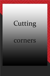 Cutting corners
