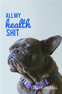 All My Health Shit, Health Journal