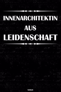 Innenarchitektin aus Leidenschaft Notizbuch