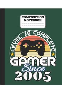 Composition Notebook - Level 15 complete Gamer Since 2005