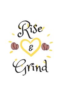 Rise and Grind