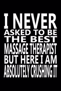 I never asked to be The Best Massage Therapist, But Here I am Absolutely Crushing it