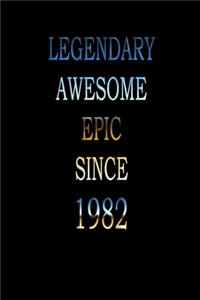 Legendary Awesome Epic since 1982