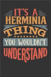 Its A Herminia Thing You Wouldnt Understand