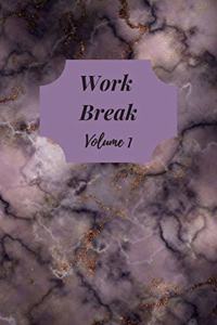 Work Break Volume 1