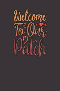 Welcome To Our Patch