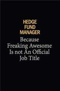 Hedge fund manager Because Freaking Awesome Is Not An Official Job Title