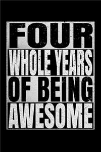 Four Whole Years Of Being Awesome
