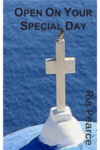 Open On Your Special Day
