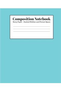 Composition Notebook - Story Paper - Dashed Midline and Picture Space