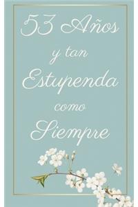 53 Años y Tan Estupenda Como Siempre