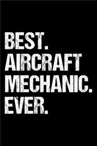 Best. Aircraft Mechanic. Ever.