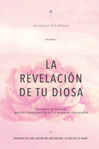 REVELACIÓN DE TU DIOSA - Volumen I