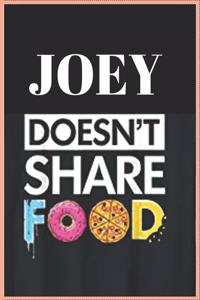 Joey Doesn't Share Food