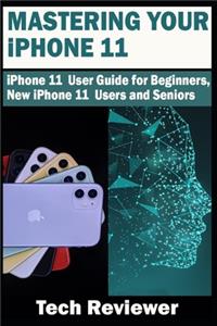 Mastering Your iPhone 11