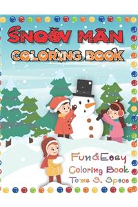 Snow man Fun Coloring Book: Playful Holiday Art Activities For kids 50 Coloring Book