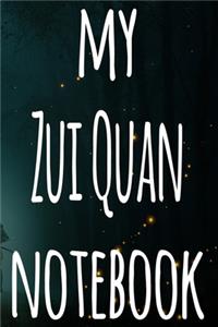 My Zui Quan Notebook