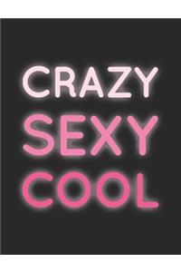 Crazy Sexy Cool