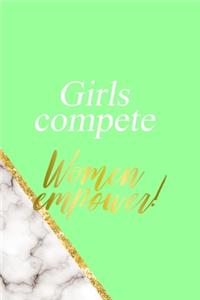 Girls Compete Women Empower!