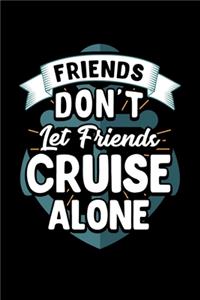 Friends Don't Let Friends Cruise Alone