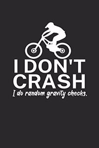 I dont crash I do random gravity checks
