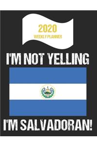 2020 Weekly Planner I'm Not Yelling I'm Salvadoran