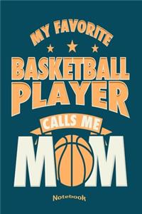 My Favorite Basketball Player Calls Me Mom