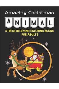 Amazing Christmas Animal Stress Relieving Coloring Books for Adults
