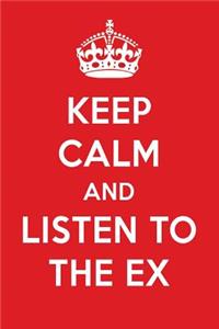Keep Calm and Listen to the Ex: The Ex Designer Notebook