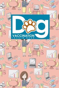Dog Vaccination Record Book