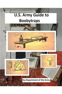 U.S. Army Guide to Boobytraps.