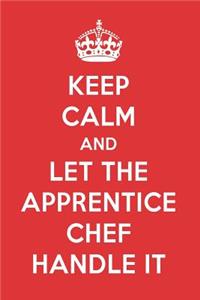 Keep Calm and Let the Apprentice Chef Handle It: The Apprentice Chef Designer Notebook