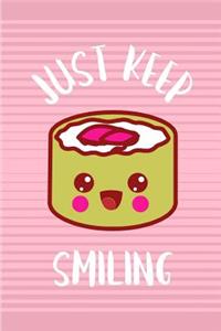 Just Keep Smiling