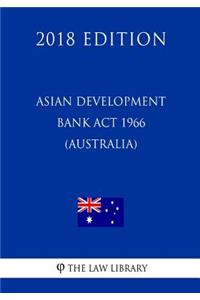Asian Development Bank Act 1966 (Australia) (2018 Edition)