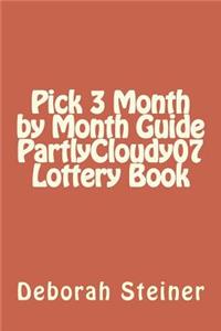 Pick 3 Month by Month Guide PartlyCloudy07 Lottery Book