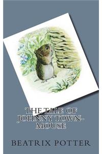 The Tale of Johnny Town-Mouse